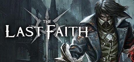 最后的信仰/最后的信念/The Last Faith v1.1.2