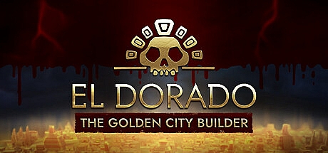 黄金国：黄金城建设者/El Dorado: The Golden City Builder