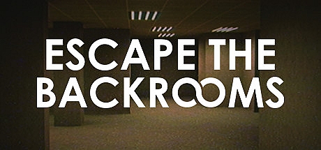 逃离后室/Escape the Backrooms v02.08.2023 单机/网络联机