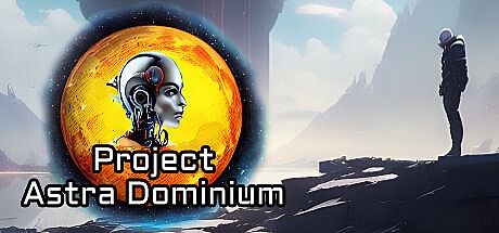 阿斯特拉统治计划/Project Astra Dominium