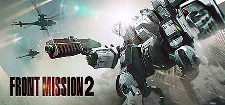 前线任务2:重制版/FRONT MISSION 2: Remake v1.0.6.1