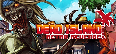 死亡岛原始复仇/Dead Island Retro Revenge